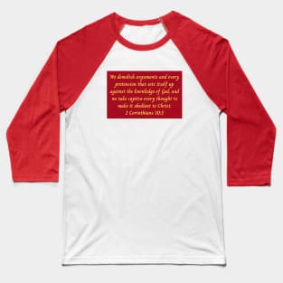 Bible Verse 2 Corinthians 10:5 Baseball T-Shirt